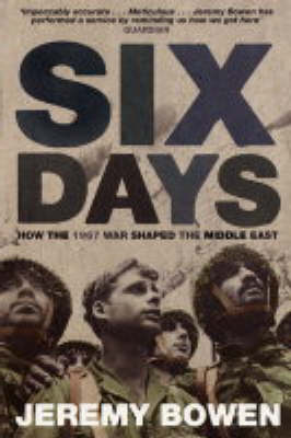 Six Days: How The 1967 War Shaped The Middle East
