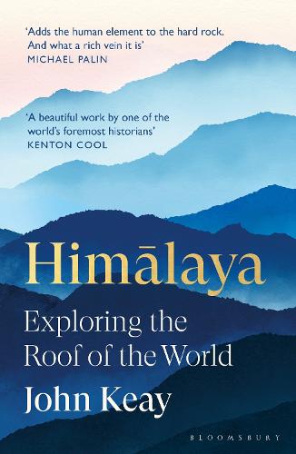 John Keay | Himalaya: Exploring the Roof of the World | 9781408891162 | Daunt Books