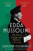Caroline Moorehead | Edda Mussolini: The Most Dangerous Woman in Europe | 9781529112016 | Daunt Books