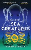 Sabrina Imbler | My Life in Sea Creatures | 9781784743956 | Daunt Books