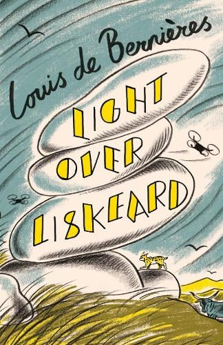 Louis de Bernieres | Light Over Liskeard | 9781787303997 | Daunt Books