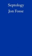 Jon Fosse | Septology | 9781804270066 | Daunt Books