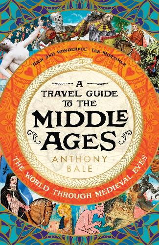 A Travel Guide To The Middle Ages