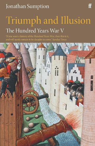 The Hundred Years War Vol 5:  Triumph and Illusion
