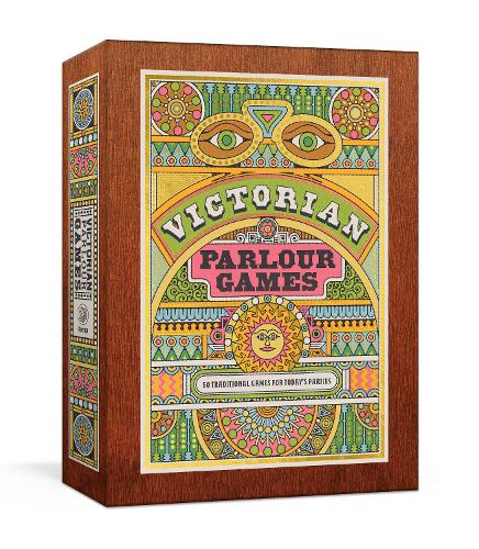 Victorian Parlour Games: 50 Traditional Games For Today’s Parties
