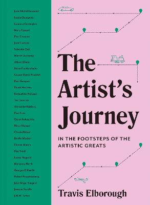 The Artist’s Journey: The Travels That Inspired The Artistic Greats, Vol 2