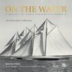 Nick III Voulgaris | On the Water:  A Century of Iconic Maritime Photography from the Rosenfeld Collection | 9780847873463 | Daunt Books