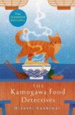 Hisashi Kashiwai | The Kamogawa Food Detectives | 9781035009572 | Daunt Books