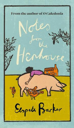 Elspeth Barker | Notes From The Henhouse | 9781399612494 | Daunt Books