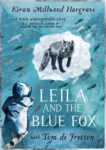 Kiran Millwood Hargrave | Leila and the Blue Fox | 9781510110281 | Daunt Books