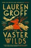 Lauren Groff | The Vaster Wilds | 9781529152906 | Daunt Books