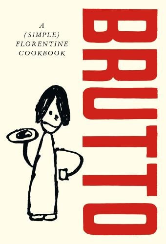 Russell Norman | Brutto:  A (Simple) Florentine Cookbook | 9781529197143 | Daunt Books