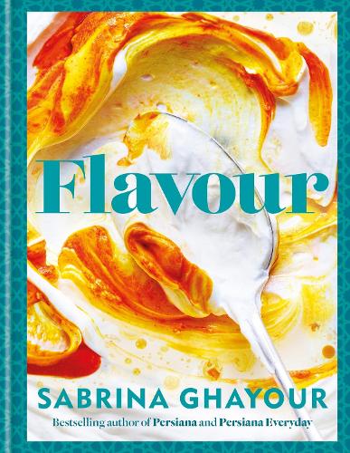 Sabrina Ghayour | Flavour | 9781783255108 | Daunt Books