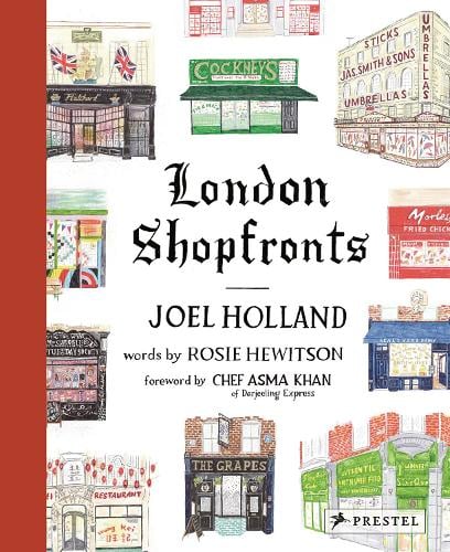 Rosie Hewitson and Joel Holland | London Shopfronts: Illustrations of the City's Best-Loved Spots | 9783791389158 | Daunt Books