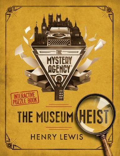 The Museum Heist : A Mystery Agency Puzzle Book