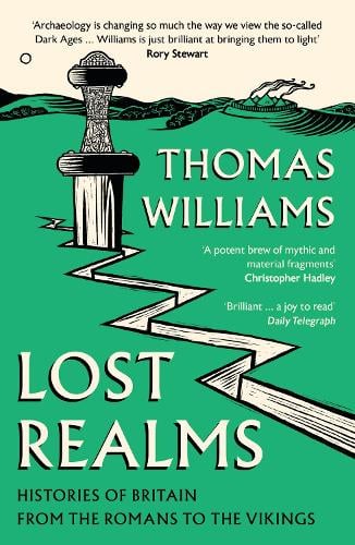 Lost Realms: Histories of Britain From The Romans To The Vikings