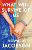 Howard Jacobson | What Will Survive of Us | 9781787334823 | Daunt Books