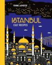 Pomme Larmoyer | Istanbul Cult Recipes | 9781922616999 | Daunt Books