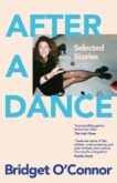Bridget O'Connor | After a Dance | 9781035024896 | Daunt Books