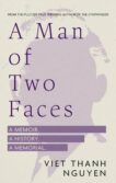 Viet Thanh Nguyen | A Man of Two Faces | 9781472155641 | Daunt Books