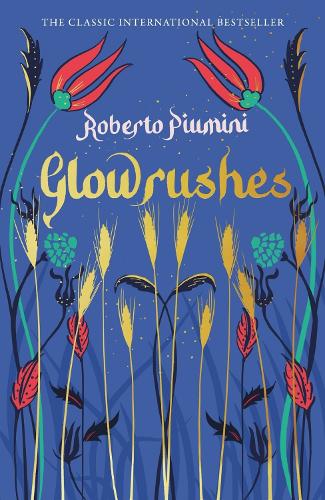 Roberto Piumini | Glowrushes | 9781782693833 | Daunt Books