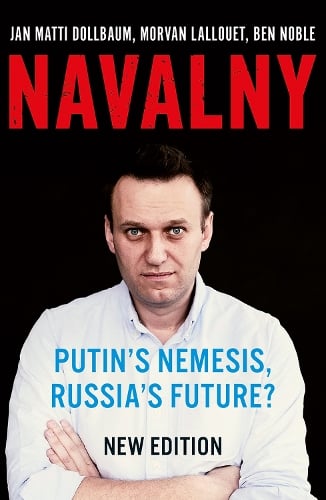 Navalny: Putin’s Nemesis, Russia’s Future?