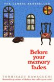 Toshikazu Kawaguchi | Before Your Memory Fades | 9781035004614 | Daunt Books
