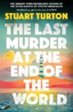 Stuart Turton | The Last Murder at the End of the World | 9781526634955 | Daunt Books