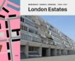 Thaddeus Zupancic | London Estates: Modernist Council Housing 1946-1981 | 9781739887841 | Daunt Books