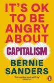 Bernie Sanders | It's OK To Be Angry About Capitalism | 9781802063110 | Daunt Books