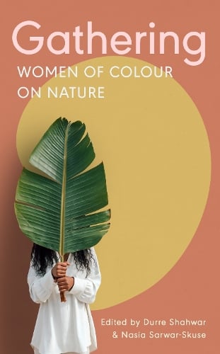 Gathering: Women of Colour On Nature