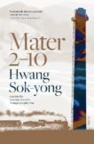 Hwang Sok-yong | Mater 2-10 | 9781913348953 | Daunt Books