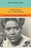 Alexis Pauline Gumbs | Survival is a Promise: The Eternal Life of Audre Lorde | 9780241505717 | Daunt Books