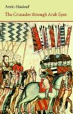 Amin Maalouf | The Crusades Through Arab Eyes | 9780863560231 | Daunt Books