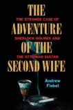 Andrew Finkel | The Adventure of the Second Wife : The Strange Case of Sherlock Holmes and the Ottoman Sultan | 9780995756656 | Daunt Books